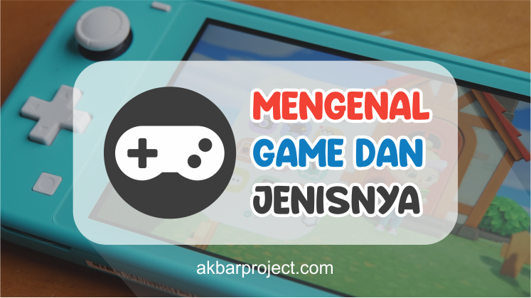 Pengertian Game dan Jenis-Jenisnya